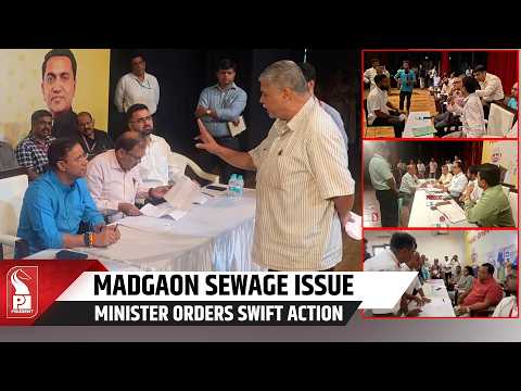 Vishwajit Rane Orders On-Site Inspection Within 8 Days To Tackle Margao Sewage Issue