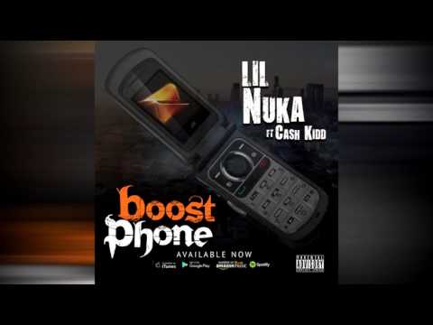 Lil Nuka - Boost Phone ft. Cash Kidd (HQ Audio)