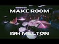 MAKE ROOM - ISH MELTON LIVE DRUM CAM