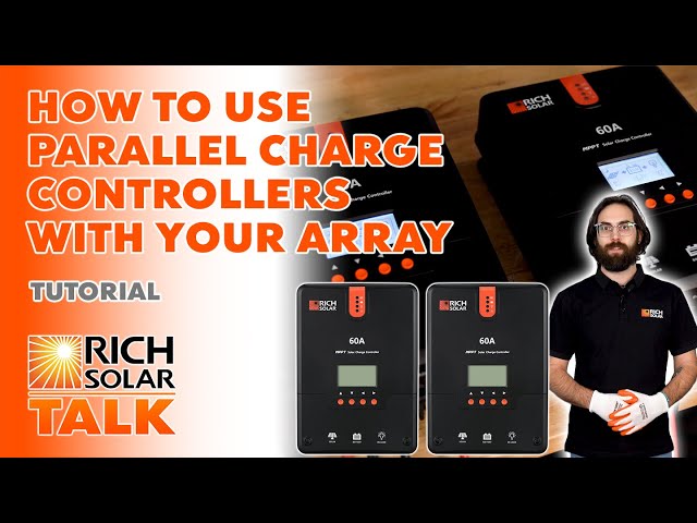 How to Use Parallel Charge Controllers With Your Array: Step-By-Step Guide