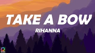 Rihanna - Take A Bow (Lyrics)