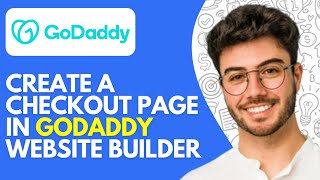 How to Create a Checkout Page in GoDaddy Website Builder (2026) – Easy Step-by-Step Tutorial
