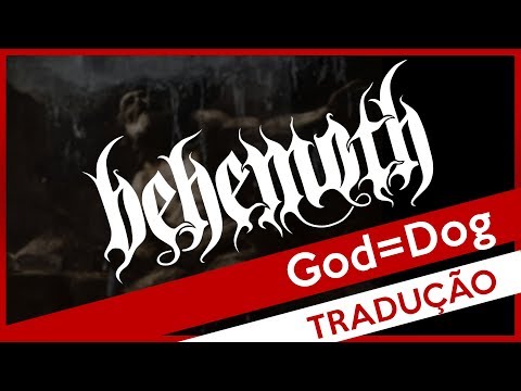Behemoth - God=Dog (Legendado)