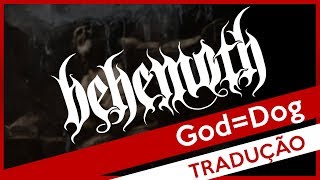 Behemoth - God=Dog (Legendado)