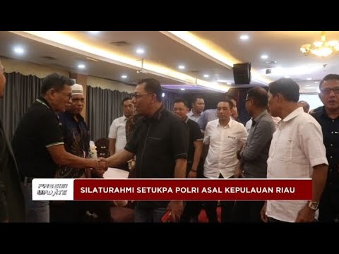 PRESISI UPDATE : SILATURAHMI SETUKPA POLRI ASAL KEPULAUAN RIAU 13/05/2024 21.00 (1/2)