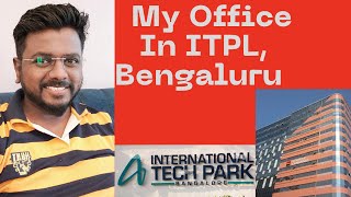 My Office In ITPL , Whitefield Bengaluru |Office in ITPL | ITPL Whitefield Bangalore| ITPL Bangalore