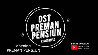 Download lagu RINGTONES PREMAN PENSIUN OPENING mp3