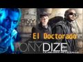 Tony Dize Ft. Don Omar &  Ken-Y - El Doctorado (Official Remix) [Exclusivo 2010]