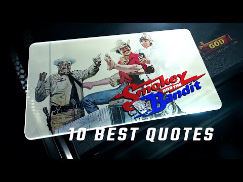 Smokey and the Bandit 1977 | 10 Best Quotes