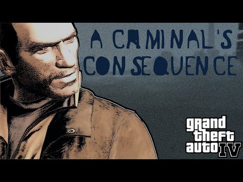 A Criminal's Consequence (GTA IV Dark Themes Analysis)