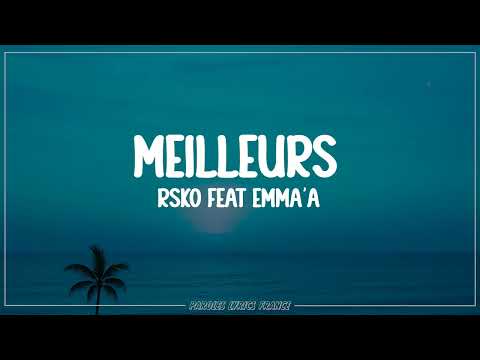 Rsko Feat Emma'a - Meilleurs (Lyrics)