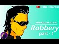 THE GREAT TRAIN ROBBERY PART 1 ANIMATED DHOOM 2 THE SMARTIST