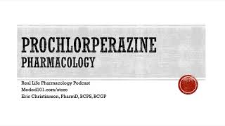 Prochlorperazine Pharmacology - RLP Podcast