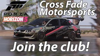 Forza Horizon 5! Join Cross Fade Motorsports Club Today!