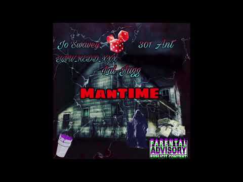 Jo Swavey x 301 Ant- ManTime (ft. YNW_REDD_XXX x Lul Jugg)