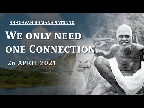 220. Bhagavan Ramana Satsang - We need only one Connection