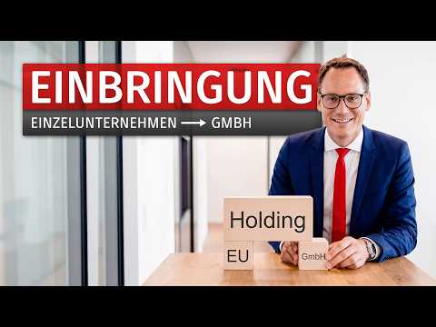 Einzelunternehmen in GmbH einbringen - Frist beim Notar 31.08.2026