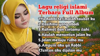 Download lagu Lagu religi Islami terbaru untuk renungan hati full album - Ya Robbi terimalah taubat ku  mp3