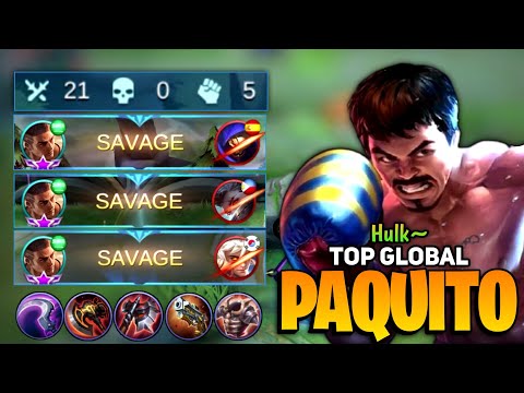 3X SAVAGE! 21 Kills 0 Death, Paquito Hypercarry Gameplay [ Top Global Paquito ] By Hulk~ - MLBB