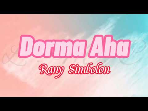 Rany Simbolon-Dorma Aha (Lirik) | Lagu Batak Populer