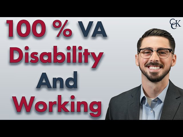 100% VA Disability Rating and Working: When Disabled Veterans Can Work