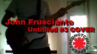 John Frusciante - Untitled #3 [Guitar Cover]