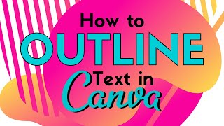Canva Outline Text Tutorial