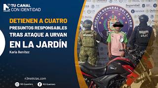 Detienen a cuatro presuntos responsables tras ataque a urvan en la Jardín