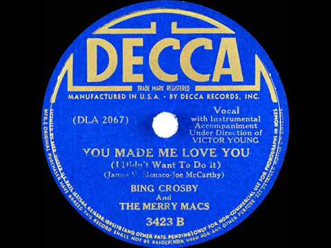 1940 Bing Crosby & The Merry Macs - You Made Me Love You