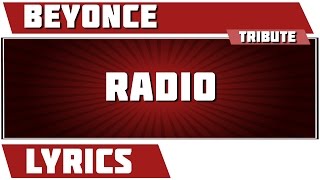 Radio - Beyonce Knowles tribute - Lyrics