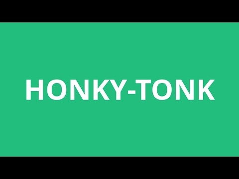 How To Pronounce Honky-Tonk - Pronunciation Academy
