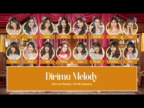 JKT48 – Dirimu Melody (Kimi wa Melody) [Color Coded Lyrics ID/JP/EN]