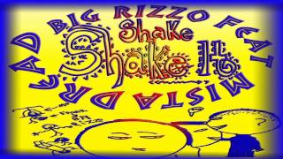 Big Rizzo ft. Mista Dread - Shake shake It Westcoast 2015