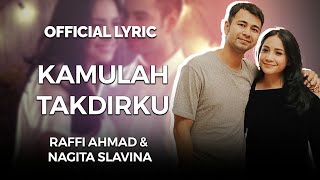 Download lagu Nagita & Raffi Ahmad - Kamulah Takdirku ( Lyric) mp3
