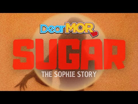 Dear MOR: "Sugar" |  The Sophie Story