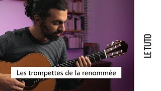 Les trompettes de la renommée : le tuto