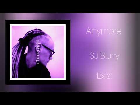 Anymore - SJ Blurry (official audio)