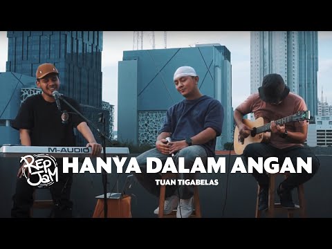 RepJam - TuanTigabelas (Hanya Dalam Angan - Xaqhala) cover
