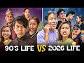 90s Life VS 2026 Life Jerry Limbu