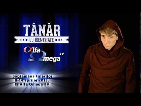 Tanar cu identitate - Saptamana tinerilor - 8-14 aprilie 2013 - la Alfa Omega TV
