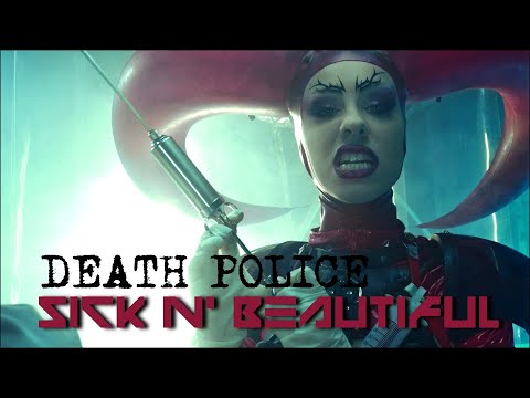 Sick N' Beautiful - "Death Police" - Official Music Video