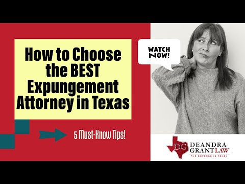 How to Choose the BEST Expungement Attorney in Texas: 5 Must-Know Tips!