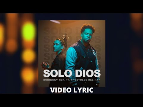 Solo Dios - Rubinsky RBK Ft. Apostoles del Rap (Letra)