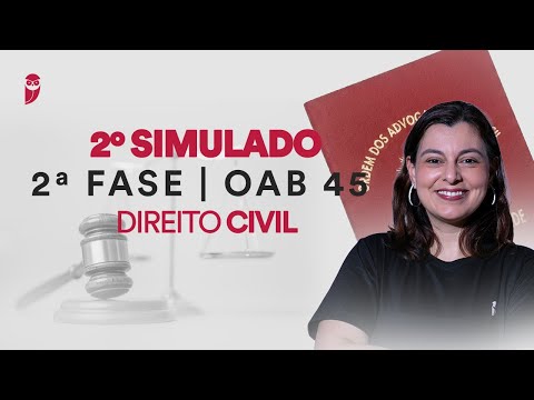 2º Simulado de 2ª Fase - OAB 45 - Direito Civil - Correção