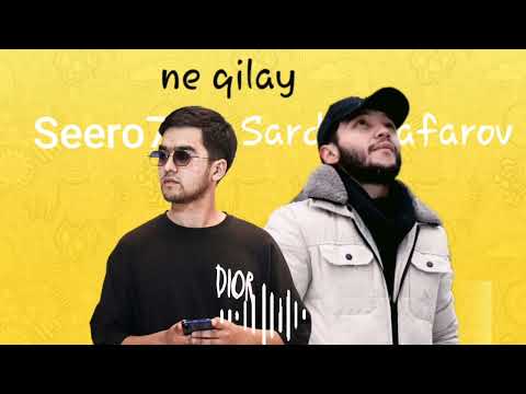 Seero7 ft. Sardor Safarov - Ne qilay