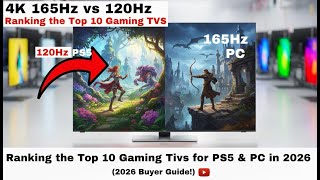 4K 165Hz vs 120Hz: Ranking the Top 10 Gaming TVs for PS5 & P
