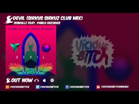 Zeskullz feat. Pablo Decoder - Devil (Sirkus Sirkuz Club Mix)