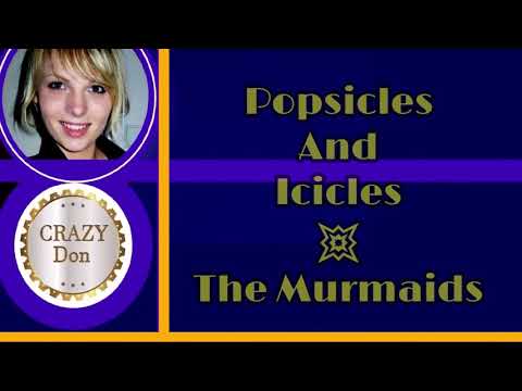 Popsicles And Icicles 💥 The Murmaids 💥 Lyrics