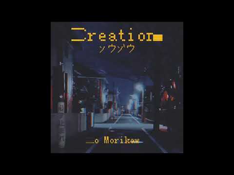 Ro Morikawa - Creation [Official Lyric Video]