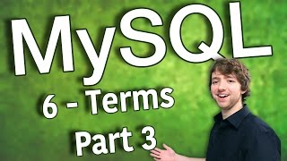 MySQL 6 - Beginner Terms Part 3
